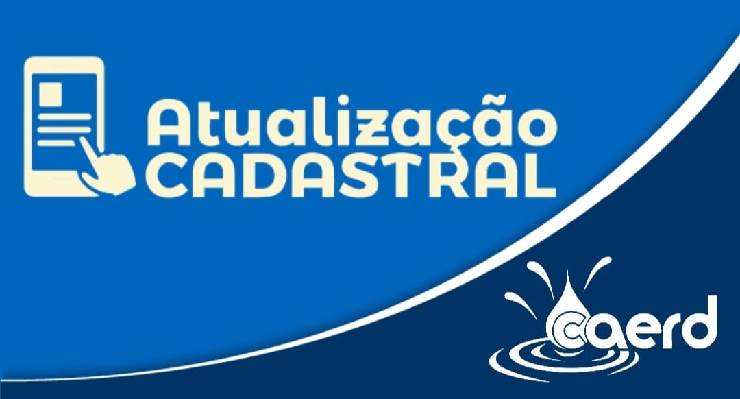 CAERD REALIZA ATUALIZAÇÃO CADASTRAL DE USUÁRIOS
